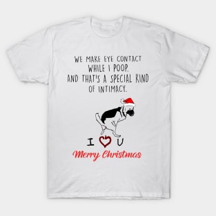 German Shepherd We Make Eye Contact While I Poop Christmas T-Shirt